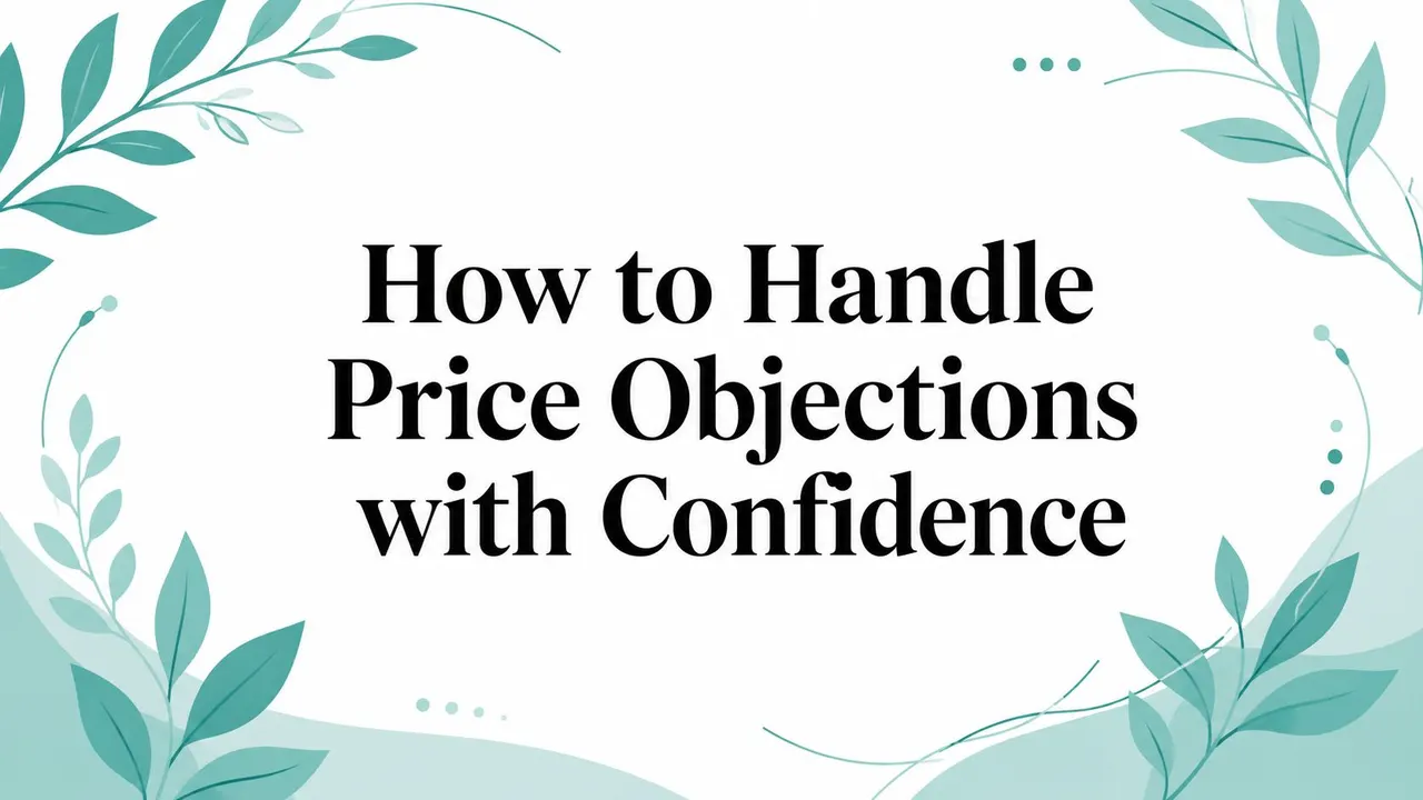 How to Handle Price Objections with Confidence