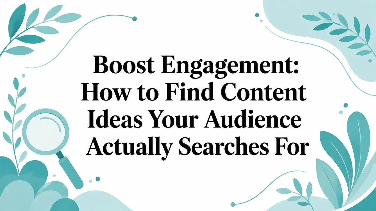 Boost Engagement: How to Find Content Ideas Your Audience Searches For